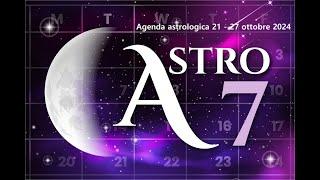 ASTRO7 21 - 27 ottobre 2024