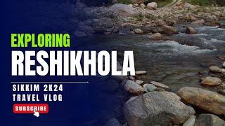 SIKKIM 2K24|Reshikhola|Mozaulay River Retreat|Travel vlog|Priyanka's vlog|