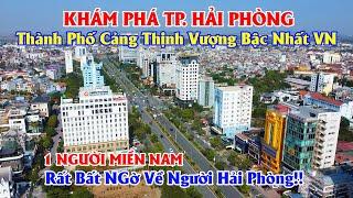 Khám Phá TP. Hải Phòng - TP Cảng Thịnh Vượng Bậc Nhất Việt Nam, 1 Người Miền Nam Nghĩ Gì Về Nơi Đây!