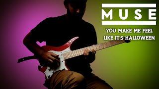 [TAB] Muse - You Make Me Feel Like It's Halloween Guitar Cover