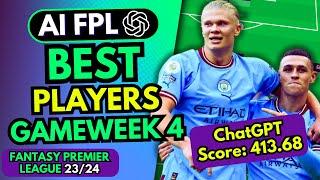FPL GAMEWEEK 4 BEST PLAYERS  - ChatGPT Player Picks for GW4