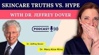 Skin care truths vs hype with Dr. Jeffrey Dover