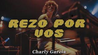 Charly García - Rezo por Vos (Letra)