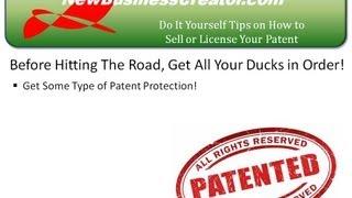 Inventors: How to Sell or License Your Invention  - Part 1