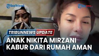 LIVE: Lolly Kabur dari Rumah Aman, Nikita Mirzani Sentil Razman Nasution, Fitri Salhuteru Bersuara