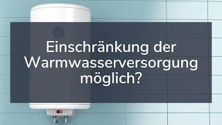 Einschränkung der Warmwasserversorgung durch den Vermieter - Möglich?