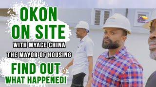 OKON ON SITE, with MyACE CHINA (The Mayor of Housing) Find out what happened