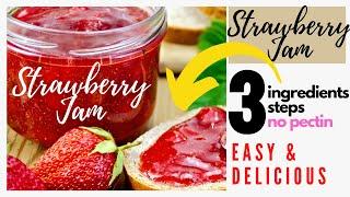 How to make Strawberry Jam | QUICK, EASY RECIPE| 3 Steps, NO Measuring, No Pectin