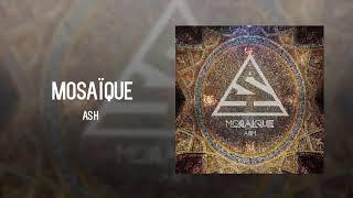 Ash - Mosaïque