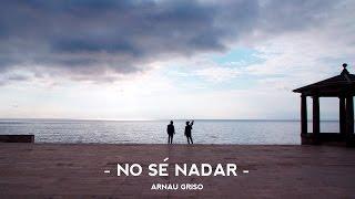 Arnau Griso  - No sé nadar (acústico)