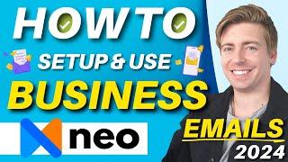 How To Setup & Use Business Emails in 2024 | Email Built for Small Biz (Neo Review)