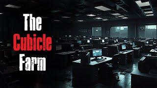 "The Cubicle Farm" Creepypasta Scary Story