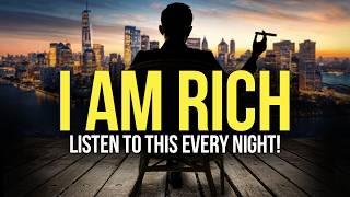 "I AM ABUNDANT, RICH & WEALTHY" Money Affirmations For Success & Wealth - Listen Every Night!