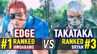 T8  EDGE (#1 Ranked Hwoarang) vs TAKATAKA (#3 Ranked Bryan)  Tekken 8 High Level Gameplay