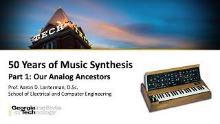 ECE4450 L2.1: 50 Years of Music Synthesis: Our Analog Ancestors (Analog Circuits for Music)