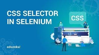 CSS Selector in Selenium WebDriver | Selenium Tutorial | Selenium Certification Training | Edureka