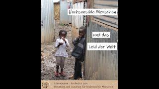 Hochsensible Menschen und das Leid der Welt - 3 Tipps | Hochsensibilität | Michaela Rödl