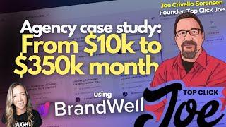 How Top Click Joe Used BrandWell to Go From $10k to $350k Months  