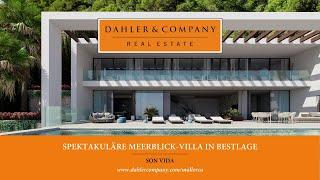 DAHLER & COMPANY // PALMA SON VIDA // Spektakuläre Meerblick-Villa in Bestlage // 12.25  Mio. €