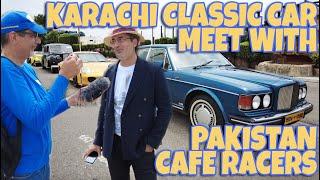 Exclusive: Karachi Classic Car Meet with Pakistan Cafe Racers and Brown Car Guy [2022]