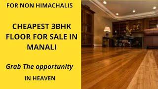 Cheapest 3 BHK Floor for sale in Manali