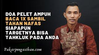 DOA PELET AMPUH TAHKLUKAN HATI SIAPAPUN || MBAH NASIR