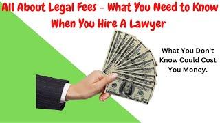 Everything You Wanted to Know About Legal Fees, But Didn't Want to Pay $400 an Hour To Find Out