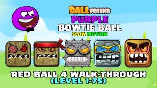 RED BALL 4 - "PURPLE BOWTIE BALL" Complete Game Walkthrough Ball Friends in 'SLOW MOTION' Volume 1-5