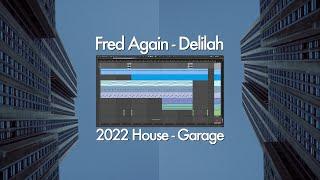 Fred Again - Delilah [Track Remake - Ableton Tutorial]