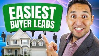 The EASIEST Ways to get Buyer Leads Today - Real Estate Buyer Lead Sources