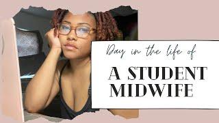 |DAY IN THE LIFE OF A STUDENT MIDWIFE|CPM