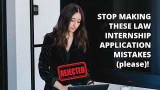 6 Law Internship Application Mistakes You Are Making as a Law Student | How to Get a Law Internship