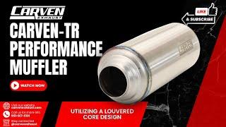 Carven-TR Series Universal Performance Muffler Breakdown