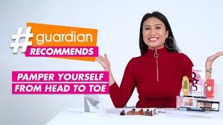 EP43: #GuardianRecommends​ Pamper Yourself From Head To Toe