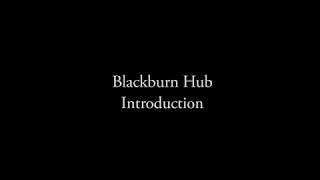 Blackburn College Hub Tutorial 1 - Introduction