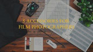 5 Accessories for film photographers!