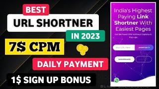 Best link shortener 2023 | 7$ CPM | Best url Shortner to make money  daily payment link shortener |