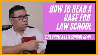 How to read a case for law school. Tips from a law school dean