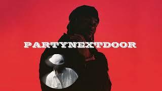 CHILL  PARTYNEXTDOOR R&B MIX