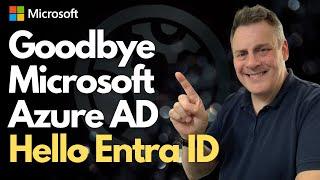 Goodbye Azure AD, Hello Entra ID