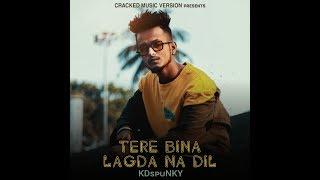 TERE BINA LAGDA NA DIL | KDspuNKY | Official | Punjabi song | 2020