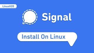 Install Signal desktop client on any Linux distro | 2024