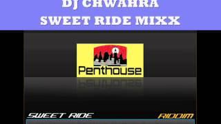 dj chwahra - Sweet Ride Riddim [PENT HOUSE RECORDS]