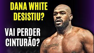 O UFC VAI DESISTIR DO JON JONES?