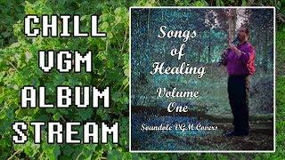 Songs of Healing Volume One (Relaxing VGM Cover Album)