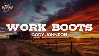 Cody Johnson - Work Boots (Lyrics)