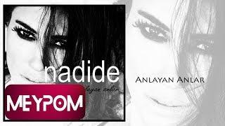 Nadide - Anlayan Anlar (Official Audio)