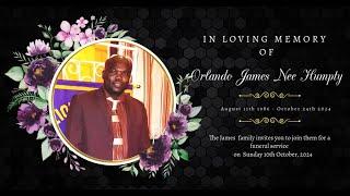 CELEBRATING THE LIFE OF ORLANDO JAMES NEE HUMPTY ON SUNDAY 10TH NOVEMBER, 2024 VIEWING  FROM 9:30AM.