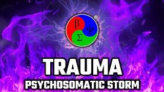 Resolve your Trauma: The Coming Psychosomatic Storm