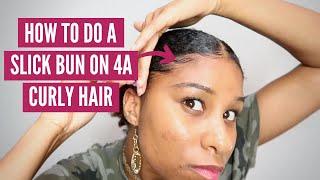 How to do a sleek bun on 4a curly hair | SWIRLY CURLY